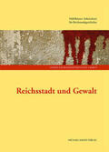 Timpener / Wittmann |  Reichsstadt und Gewalt | Buch |  Sack Fachmedien