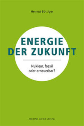 Böttiger |  Energie der Zukunft | Buch |  Sack Fachmedien