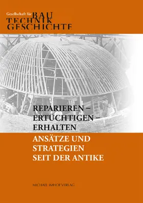 Holzer / Rauhut / Bastgen |  Reparieren – Ertüchtigen – Erhalten | Buch |  Sack Fachmedien
