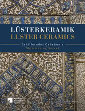 Kühn / Müller-Wiener / Staatliche Museen zu Berlin |  Lüsterkeramik / Luster Ceramics | Buch |  Sack Fachmedien