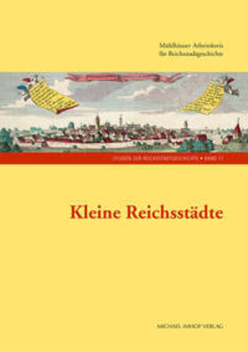 Richard / Wittmann / Zeilinger | Kleine Reichsstädte | Buch | 978-3-7319-1255-2 | sack.de