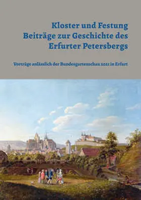 Stiftung Thüringer Schlösser und Gärten / Freunde der Citadelle Petersberg |  Kloster und Festung | Buch |  Sack Fachmedien