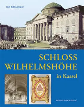 Bidlingmaier |  Schloss Wilhelmshöhe in Kassel | Buch |  Sack Fachmedien