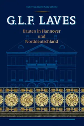 Adam / Schöne / Landeshauptstadt Hannover |  G.L.F. Laves | Buch |  Sack Fachmedien