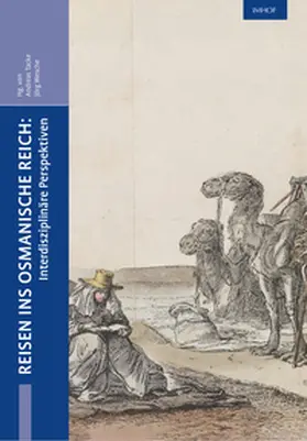 Tacke / Wesche |  Reisen ins Osmanische Reich: | Buch |  Sack Fachmedien