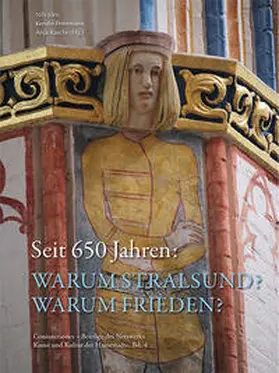 Jörn / Petermann / Rasche |  Seit 650 Jahren: Warum Stralsund? Warum Frieden? | Buch |  Sack Fachmedien
