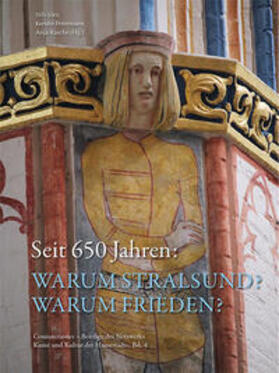 Jörn / Petermann / Rasche | Seit 650 Jahren: Warum Stralsund? Warum Frieden? | Buch | 978-3-7319-1343-6 | sack.de