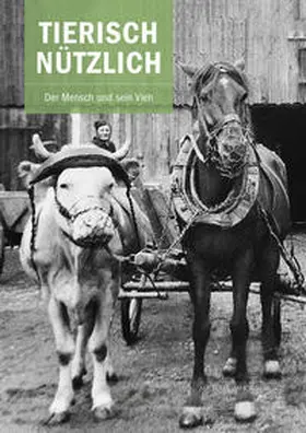 May / Rodenberg / Arbeitsgemeinschaft süddeutscher Freilichtmuseen |  Tierisch nützlich | Buch |  Sack Fachmedien