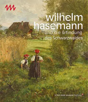 Straub |  Wilhelm Hasemann und die Erfindung des Schwarzwaldes | Buch |  Sack Fachmedien