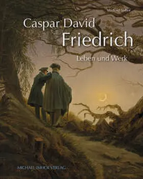 Imhof |  Caspar David Friedrich | Buch |  Sack Fachmedien