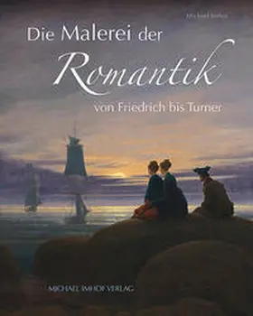 Imhof |  Die Malerei der Romantik | Buch |  Sack Fachmedien
