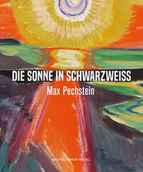 Zieglgänsberger |  Max Pechstein - Die Sonne in Schwarzweiß | Buch |  Sack Fachmedien