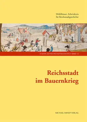 Friedrich-Christian-Lesser-Stiftung / Mandry / Müller |  Reichsstadt im Bauernkrieg | Buch |  Sack Fachmedien