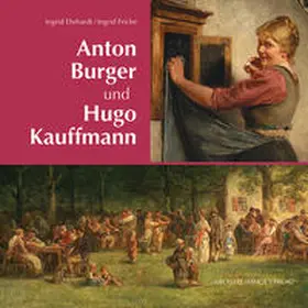 Ehrhardt / Fricke | Anton Burger und Hugo Kauffmann | Buch | 978-3-7319-1449-5 | sack.de