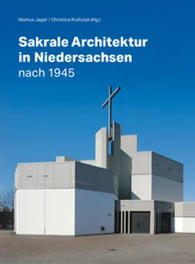 Jager / Krafczyk |  Sakrale Architektur in Niedersachsen nach 1945 | Buch |  Sack Fachmedien