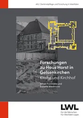 Pohlmann / Wiedmann / LWL-Denkmalpflege |  Forschungen zu Haus Horst in Gelsenkirchen | Buch |  Sack Fachmedien