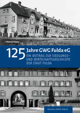 Heiler |  125 Jahre GWG Fulda eG | Buch |  Sack Fachmedien