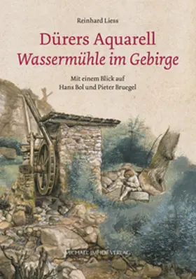 Liess |  Dürers Aquarell "Wassermühle im Gebirge" | Buch |  Sack Fachmedien