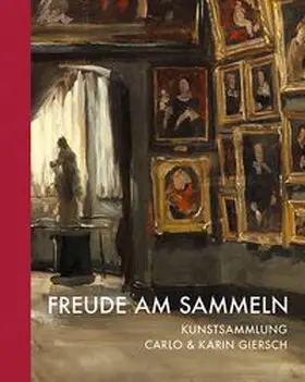 Stiftung Giersch, Frankfurt am Main |  Kunstsammlung Carlo & Karin Giersch | Buch |  Sack Fachmedien