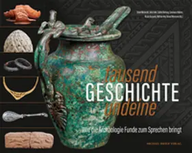 Matzerath / Linke / Hornung |  Tausendundeine Geschichte - Wie die Archäologie Funde zum Sprechen bringt | Buch |  Sack Fachmedien