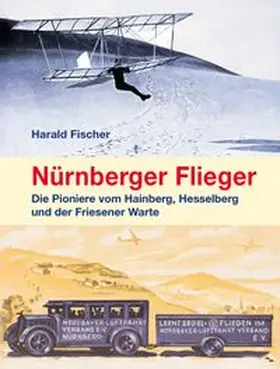 Harald Fischer |  Nürnberger Flieger | Buch |  Sack Fachmedien