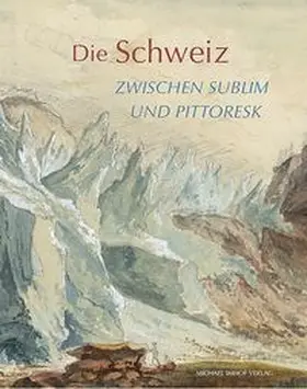 Matile |  Die Schweiz zwischen sublim und pittoresk | Buch |  Sack Fachmedien