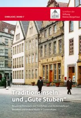 Kaspar / Stiftung Kleines Bürgerhaus |  Traditionsinseln und "Gute Stuben" | Buch |  Sack Fachmedien