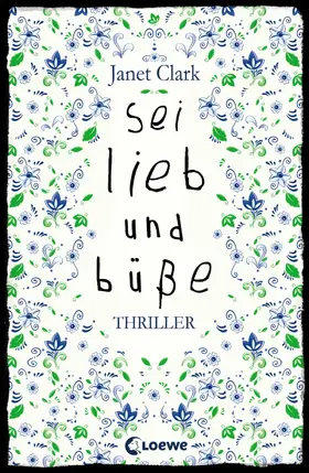 Clark |  Sei lieb und büße | eBook | Sack Fachmedien
