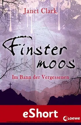Clark |  Finstermoos - Im Bann der Vergessenen | eBook | Sack Fachmedien