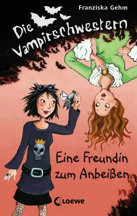 Gehm |  Die Vampirschwestern 1 - Eine Freundin zum Anbeißen | eBook | Sack Fachmedien