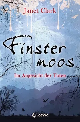 Clark |  Finstermoos 3 - Im Angesicht der Toten | eBook | Sack Fachmedien