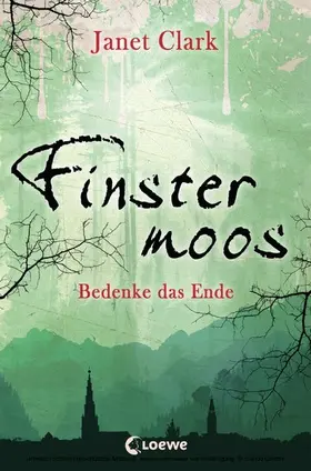 Clark |  Finstermoos 4 - Bedenke das Ende | eBook | Sack Fachmedien