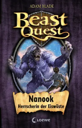Blade |  Beast Quest 5 - Nanook, Herrscherin der Eiswüste | eBook | Sack Fachmedien