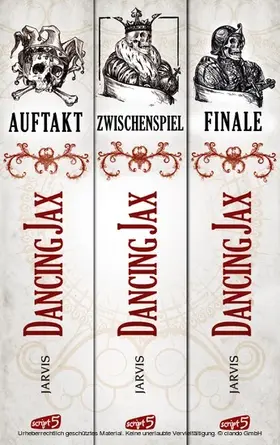 Jarvis |  Dancing Jax - Die komplette Trilogie | eBook | Sack Fachmedien