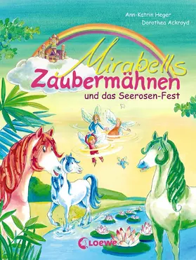Heger |  Mirabells Zaubermähnen und das Seerosen-Fest (Band 3) | eBook | Sack Fachmedien