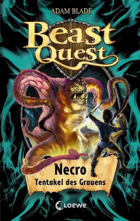 Blade |  Beast Quest 19 - Necro, Tentakel des Grauens | eBook | Sack Fachmedien