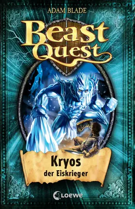 Blade |  Beast Quest 28 - Kryos, der Eiskrieger | eBook | Sack Fachmedien
