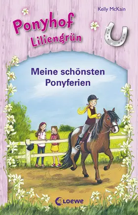 McKain |  Ponyhof Liliengrün - Meine schönsten Ponyferien | eBook | Sack Fachmedien