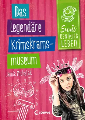 Michalak |  Susis geniales Leben (Band 2) - Das legendäre Krimskrams-Museum | eBook | Sack Fachmedien