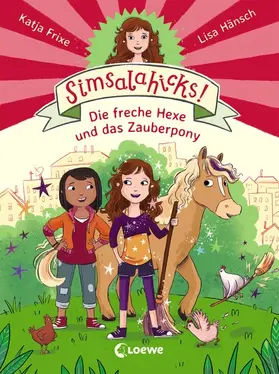 Frixe |  Simsalahicks! 1 - Die freche Hexe und das Zauberpony | eBook | Sack Fachmedien
