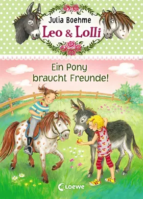 Boehme |  Leo & Lolli 1 - Ein Pony braucht Freunde! | eBook | Sack Fachmedien