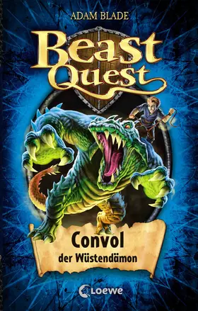 Blade |  Beast Quest 37 - Convol, der Wüstendämon | eBook | Sack Fachmedien