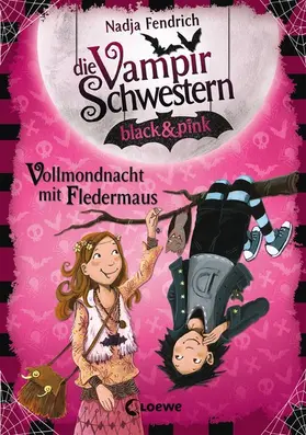 Fendrich |  Die Vampirschwestern black & pink (Band 2) - Vollmondnacht mit Fledermaus | eBook | Sack Fachmedien