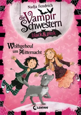 Fendrich |  Die Vampirschwestern black & pink (Band 4) - Wolfsgeheul um Mitternacht | eBook | Sack Fachmedien
