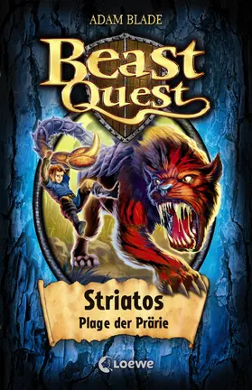 Blade |  Beast Quest (Band 44) - Striatos, Plage der Prärie | eBook | Sack Fachmedien