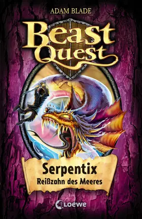 Blade | Beast Quest 43 - Serpentix, Reißzahn des Meeres | E-Book | sack.de