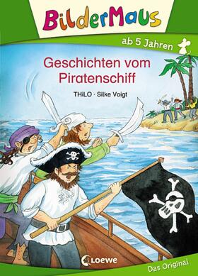 THiLO / Loewe Erstlesebücher |  Bildermaus - Geschichten vom Piratenschiff | eBook | Sack Fachmedien
