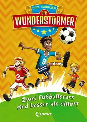 Bandixen |  Der Wunderstürmer 2 - Zwei Fußballstars sind besser als einer! | eBook | Sack Fachmedien