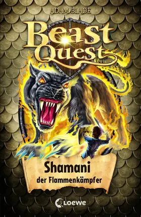 Blade |  Beast Quest 56 - Shamani, der Flammenkämpfer | eBook | Sack Fachmedien