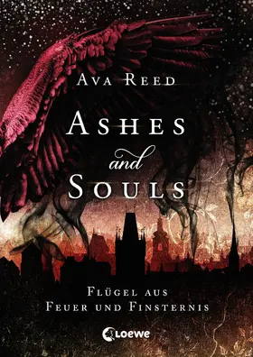 Reed |  Ashes and Souls (Band 2) - Flügel aus Feuer und Finsternis | eBook | Sack Fachmedien
